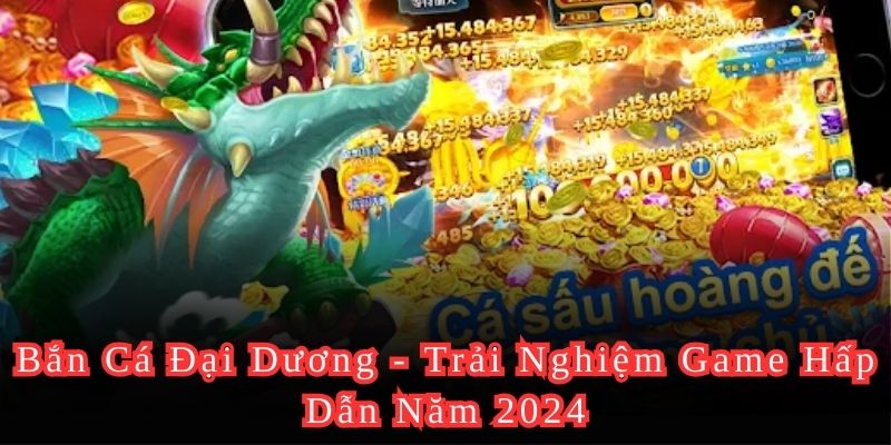 bắn cá đại dương
