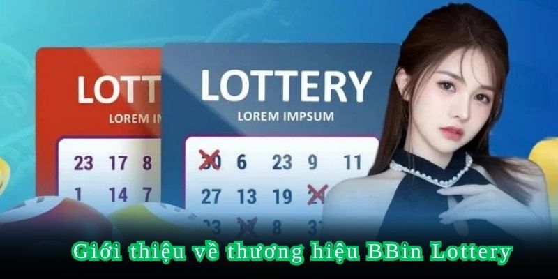 Giới thiệu về thương hiệu BBin Lottery